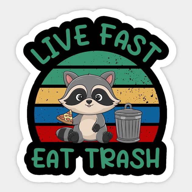 Raccon Live Fast Eat Trash   Vintage Sticker by Montony